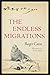 The Endless Migrations