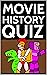 Movie History Quiz: 500 Que...