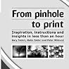 From Pinhole to Print by Unknown Author