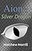 Aion and the Silver Dragon by Matthew Morrill