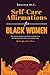Self-Care Affirmations for Black Women by Rosetta M. C.
