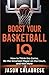 Boost Your Basketball IQ: H...