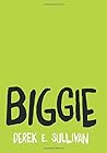 Biggie by Sullivan, Derek E.(March 1, 2015) Hardcover