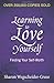 Learning to Love Yourself: Finding Your Self-Worth by Sharon Wegscheider-Cruse (1987-04-01)
