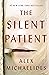 The Silent Patient by Alex Michaelides The Silent Patient by Alex Michaelides