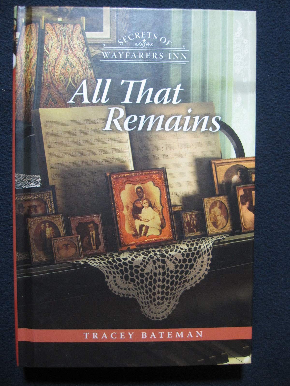 All That Remains (Secrets of Wayfarers Inn)