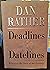 Deadlines & Datelines: Essays at the Turn of the Century by Dan Rather - First Edition 1st Printing 1999