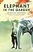 An Elephant in the Garden by Michael Morpurgo (2014-10-31)