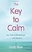 The Key to Calm by Blair, Linda (2014) Paperback