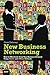 New Business Networking: How to Effectively Grow Your Business Network Using Online and Offline Methods (Que Biz-Tech) by Dave Delaney (2013-05-26)