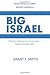 Big Israel by Grant F. Smith