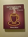 Intermediate Algebra by Blitzer, Robert F. (Prentice Hall,200... by Unknown Author