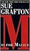 M Is for Malice (Kinsey Millhone Series #13) by Sue Grafton