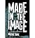 { [ MADE IN THE IMAGE ] } Turk, Mickie ( AUTHOR ) Apr-01-2013 Paperback