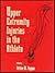 Upper Extremity Injuries in the Athlete by Arthur M. Pappas