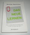 neue Lernen: eine systematische Einführung in das Konzept des Neurolinguistischen Programmierens (NLP)