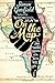 On the Map: A Mind-Expanding Exploration of the Way the World Looks by Simon Garfield (2012-12-27)