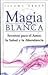 Magia blanca / White Spells by Ileana Abrev