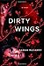 By Sarah McCarry Dirty Wings: A Novel (All Our Pretty Songs)