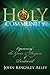 Holy Community: Experiencin...
