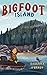 Bigfoot Island by Roderick O'Grady