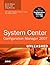 System Center Configuration Manager (SCCM) 2007 Unleashed by Kerrie Meyler Byron Holt Greg Ramsey(2009-08-02)