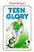 Teen Glory