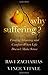 Why Suffering?: Finding Meaning and Comfort When Life Doesn't Make Sense by Ravi Zacharias (October 21,2014)