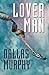 [Lover Man (Artie Deemer)] [Author: Murphy, Dallas] [September, 2014]