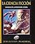 La Ciencia Ficcion (Spanish Edition)