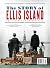 The Story Of Ellis Island by a360media
