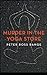 Murder In The Yoga Store: The True Story of the Lululemon Killing by Peter Ross Range (2013-06-26)