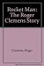 Rocket Man: The Roger Clemens Story by Clemens, Roger, Gammons, Peter (1987) Hardcover