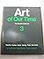 Art of Our Time Volume 3