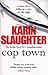 Cop Town: A Novel by Karin Slaughter (2015-01-27)