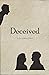 Deceived