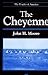 By John H. Moore The Cheyenne (Peoples of America) (1st Frist Edition) [Hardcover]