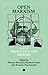 OPEN MARXISM 1: Dialectics and History v. 1 (1992-09-28)