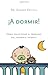 A dormir!: Como solucionar el problema del insomnio infantil (Vintage Espanol) (Spanish Edition) [Paperback] [2012] (Author) Eduard Estivill