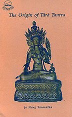 The origin of Tārā tantra =: Sgrol maʼi rgyud kyi byung khung gsal bar byed paʼi lo rgyus gser gyi phreng ba (Paperback)