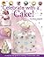 Celebrate with a Cake!: A Step-by-Step Guide to Creating 15 Memorable Cakes by Lindy Smith (2005-03-01)