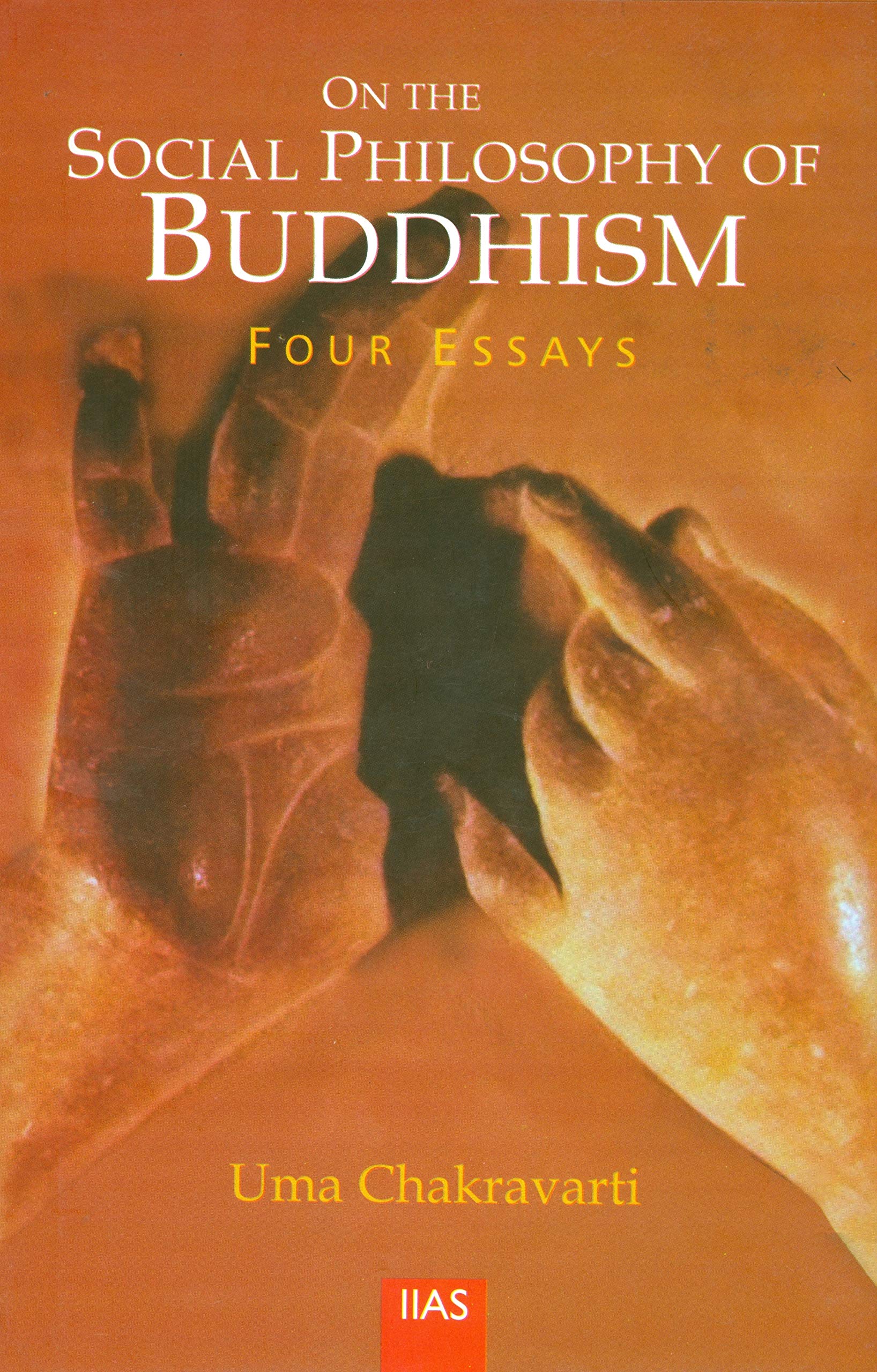 On the Social Philosophy of Buddhism: Four Essays (Hardcover)