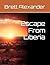 Escape From Liberia by Brett Alexander