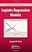 Logistic Regression Models (Chapman & Hall/CRC Texts in Statistical Science) 1st edition by Hilbe, Joseph M. (2009) Textbook Binding