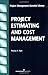 By Parviz F. Rad - Project Estimating and Cost Management (Project Management Essential Library)