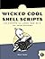 Wicked Cool Shell Scripts by Dave Taylor (2004-01-15)