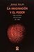 La Imaginacion Y El Poder/ The Imagination and Power: Una Historia Intelectual De 1968 by Jorge Volpi Escalante (2001-06-30)