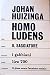 Homo Ludens; a Study of the Play Element in Culture by Johan Huizinga