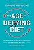 The Age-Defying Diet: Outsm...