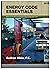 Energy Code Essentials, 201...